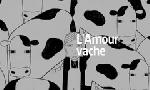 Revoir L'amour vache du 22 Janvier