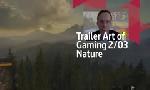Revoir Trailer art of gaming 2/03 nature du 23 Janvier