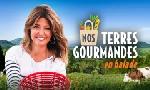 Revoir Nos terres gourmandes en balade du 24 Janvier