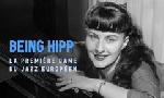 Revoir Being hipp : la premi�re dame du jazz europ�en du 26 Janvier