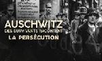 Revoir Auschwitz, des survivants racontent du 25 Janvier