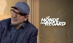 Revoir Un monde, un regard du 09 Janvier