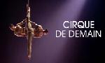 Revoir 45�me festival mondial du cirque de demain du 27 Janvier