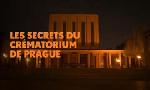 Revoir Les secrets du cre?matorium de prague du 28 Janvier