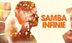 Revoir Samba infinie du 22 Janvier