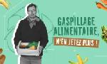 Revoir Gaspillage alimentaire, n'en jetez plus ! du 31 Janvier