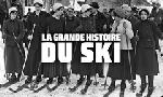 Revoir La grande histoire du ski du 01 F�vrier