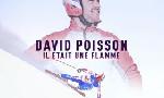 Revoir � david poisson, il �tait une flamme �, la bande annonce du documentaire sur l?equipe explore du 02 F�vrier
