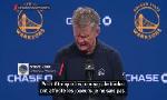 Revoir Steve kerr (warriors) fustige l?attitude de ses joueurs avant la trade deadline du 04 F�vrier