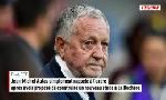 Revoir Jean-michel aulas simplement rappel� � l'ordre apr�s avoir propos� de construire un nouveau stade � la duch�re du 07 F�vrier