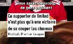 Revoir Ce supporter de united n'est plus qu'� une victoire d'enfin se couper les cheveux du 10 F�vrier