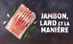 Revoir Jambon, lard et la mani�re du 14 F�vrier