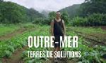 Revoir Outre-mer, terres de solutions du 13 F�vrier