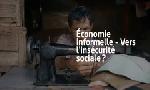 Revoir �conomie informelle - vers l'ins�curit� sociale ? du 24 F�vrier
