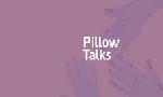 Revoir Pillow talks du 26 F�vrier