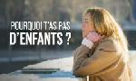 Revoir pourquoi t'as pas d'enfants ? Revoir pourquoi t'as pas d'enfants ?
