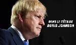 Revoir Dans la t�te de boris johnson du 07 Mars