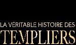 Revoir La v�ritable histoire des templiers du 09 Mars