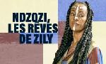 Revoir Ndzozi, les r�ves de zily du 14 Mars