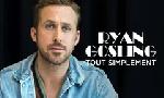 Revoir Ryan gosling, tout simplement du 20 Mars