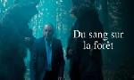 Revoir Du sang sur la for�t du 20 Mars