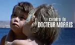 Revoir La cam�ra du docteur morris du 24 Mars