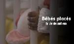 Revoir B�b�s plac�s, la vie devant eux du 26 Mars