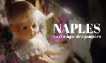 Revoir La clinique des poup�es � naples : une passion, un savoir-faire du 28 Mars