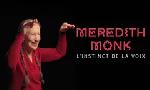 Revoir Monk in pieces : meredith monk, l'instinct de la voix du 30 Mars