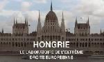 Revoir Hongrie, le laboratoire de l'extr�me droite europ�enne du 08 Avril