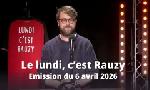 Revoir Le lundi, c'est rauzy du 09 Avril