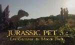 Revoir Jurassic pet 3 : les gardiens du monde perdu du 12 Avril