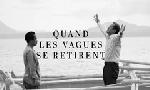 Revoir Quand les vagues se retirent du 16 Avril