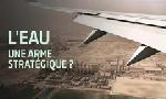 Revoir Moyen-orient : l'eau, une arme strat�gique ? du 27 Avril