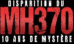 Revoir Disparition du mh370 : 10 ans de myst�re du 19 Mai