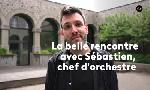 Revoir La belle rencontre avec s�bastien, chef d'orchestre du 04 Juin