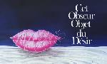 Revoir Cet obscur objet du d�sir du 05 Juin