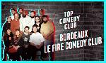 Revoir Bordeaux, le fire comedy club du 23 Mai