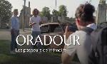 Revoir Oradour, les passeurs de m�moire du 11 Juin