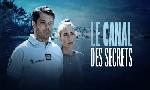 Revoir Le canal des secrets du 09 Juin