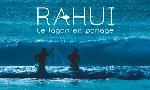 Revoir Rahui, le lagon en partage du 11 Juin