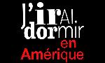 Revoir J'irai dormir en am�rique du 12 Juin
