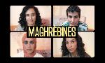 Revoir Maghr�bines - le documentaire du 12 Juin