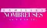 Revoir Familles nombreuses : la vie en xxl du 17 Juin