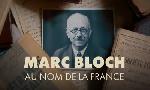 Revoir Marc bloch, au nom de la france du 09 Juin