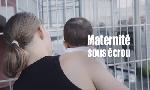 Revoir Maternit� sous �crou du 30 Mai