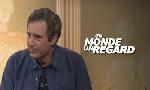 Revoir Un monde, un regard du 03 Juillet