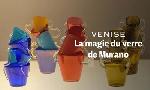 Revoir Venise et la magie du verre de murano du 05 Juillet