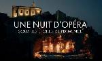 Revoir Une nuit d'op�ra sous les �toiles de provence du 10 Juillet