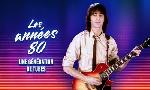 Revoir Les ann�es 80, une g�n�ration de tubes du 17 Juillet